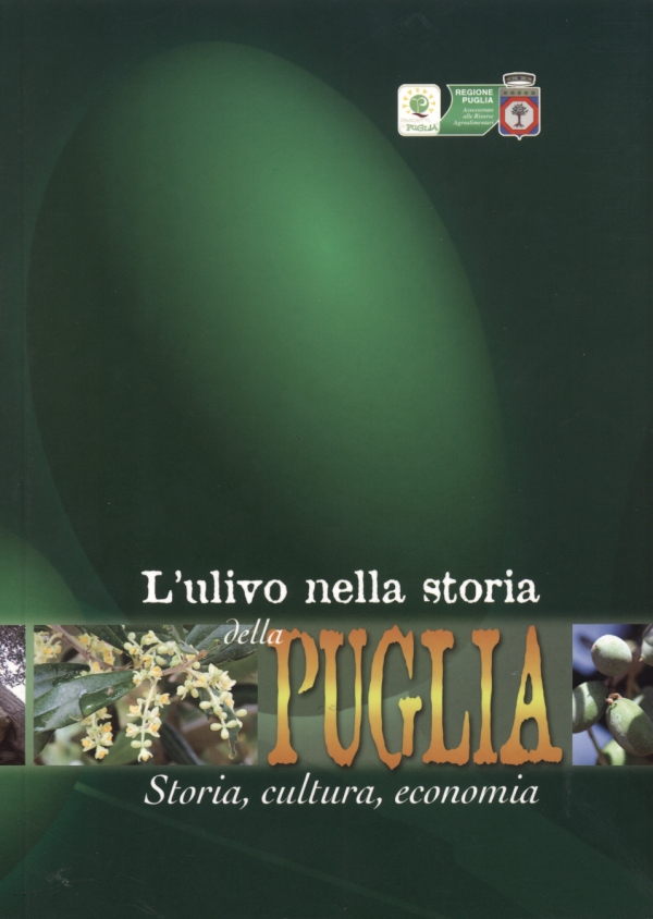 L’ulivo nella storia della Puglia. Storia, cultura, economia